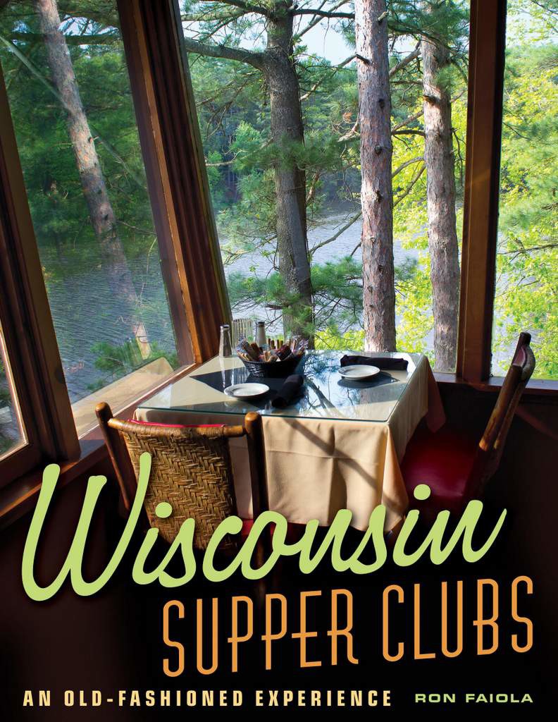 Wisconsin Supper Clubs Book